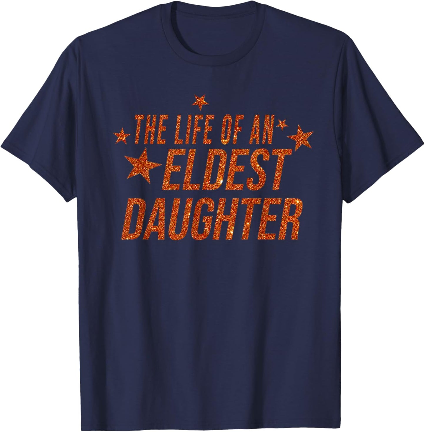 The Life of an Eldest Daughter T-Shirt - T-Shirt | Navy