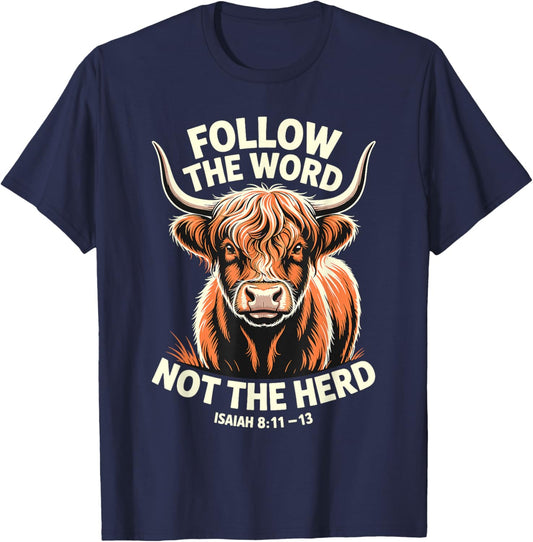Follow the Word Not the Herd Christian Cow Bible Verse T-Shirt - T-Shirt | Navy