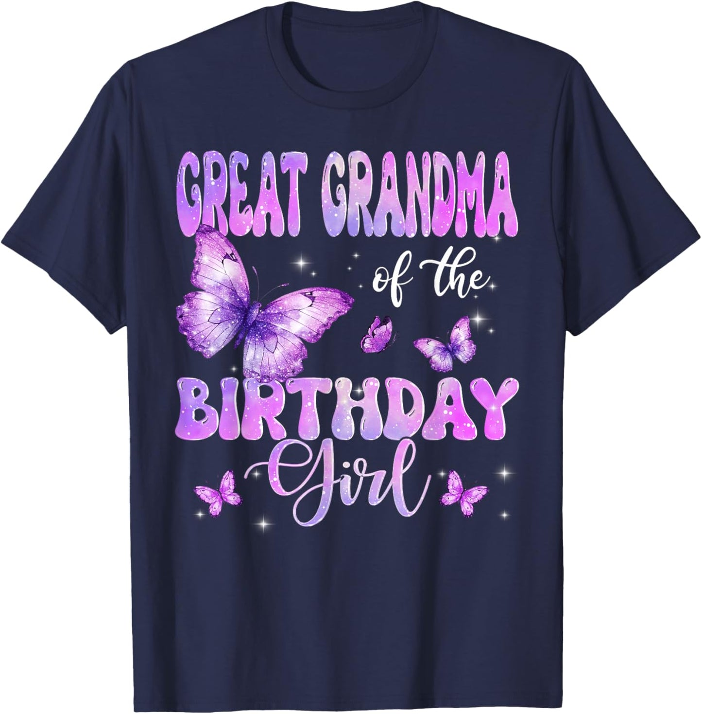 Great Grandma of The Birthday Girl Butterfly Funny Family T-Shirt - T-Shirt | Navy