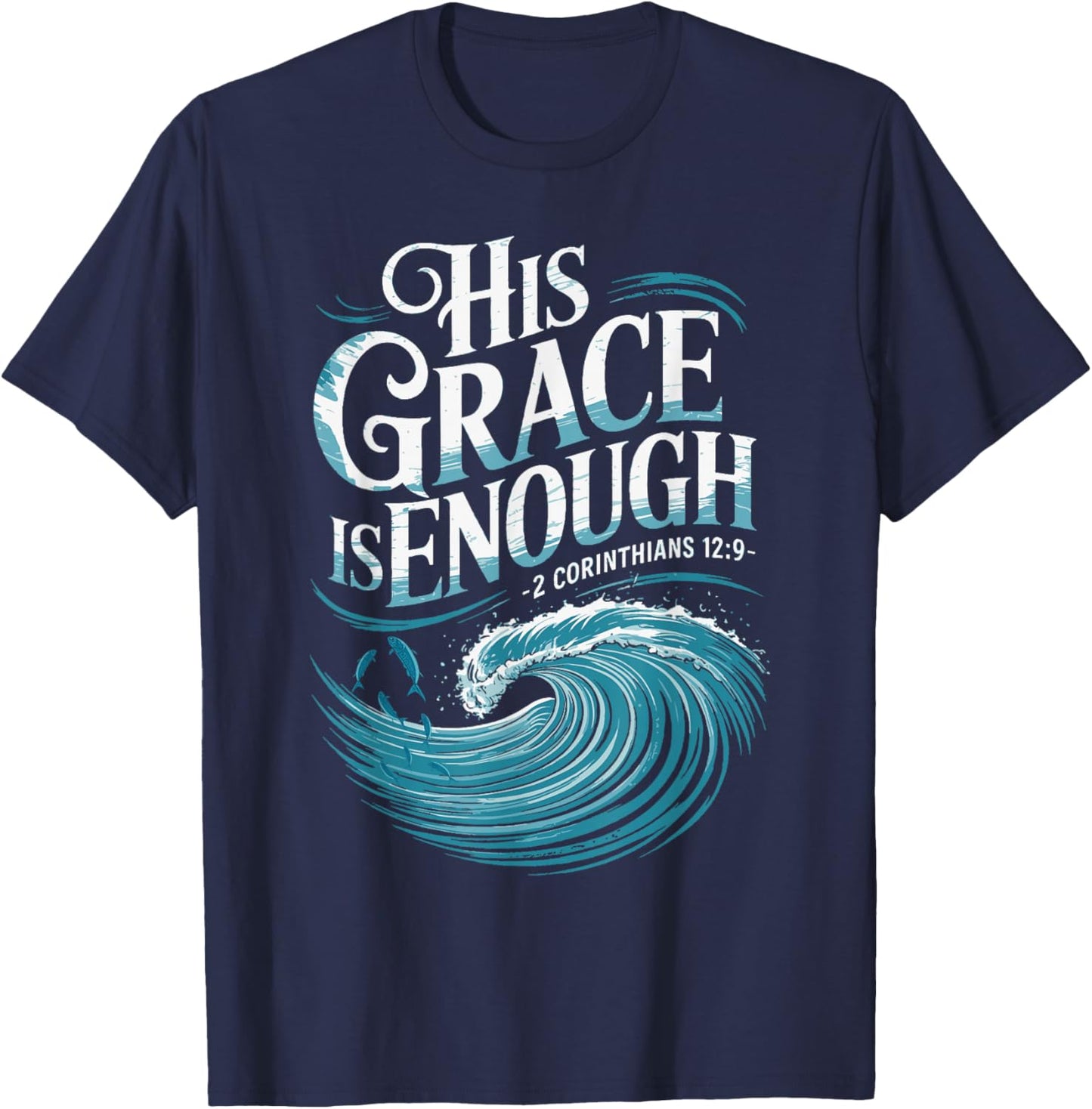His Grace is Enough Bible Faith Christian Shirt T-Shirt - T-Shirt | Navy