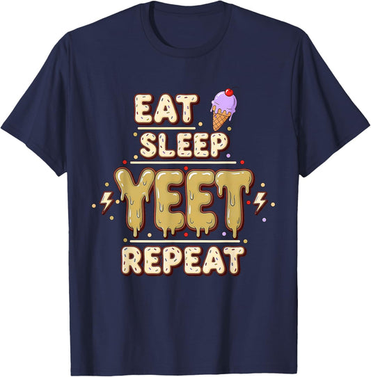 Eat Sleep Yeet Repeat, Funny Yeet Meme, Retro Yeet Saying T-Shirt - T-Shirt | Navy
