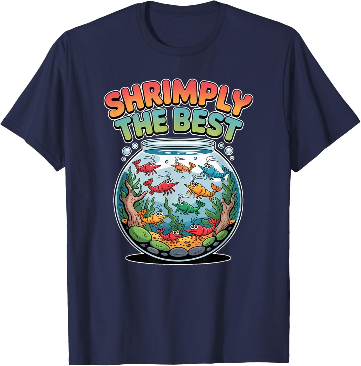 Shrimply The Best Cute Shrimp Tank Design T-Shirt - T-Shirt | Navy