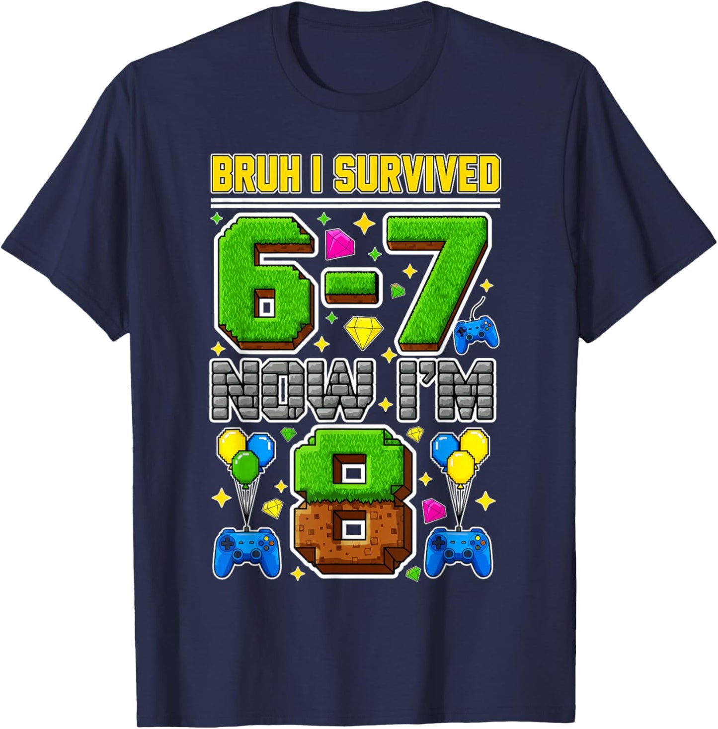 8th Birthday Bruh I Survived 6 7 Now I’m 8 Meme Kids Boys T-Shirt - T-Shirt | Navy