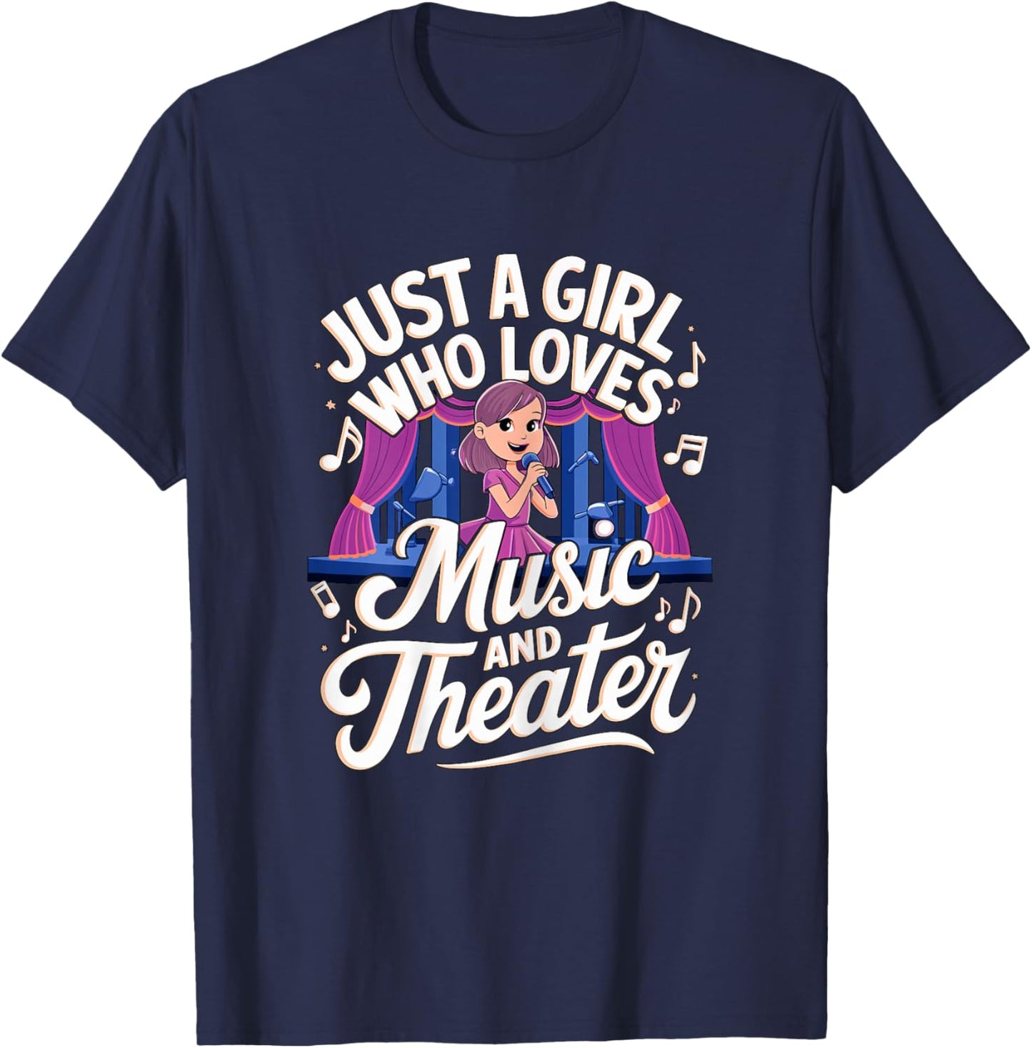 Just a Girl who Loves Music and Theater T-Shirt - T-Shirt | Navy