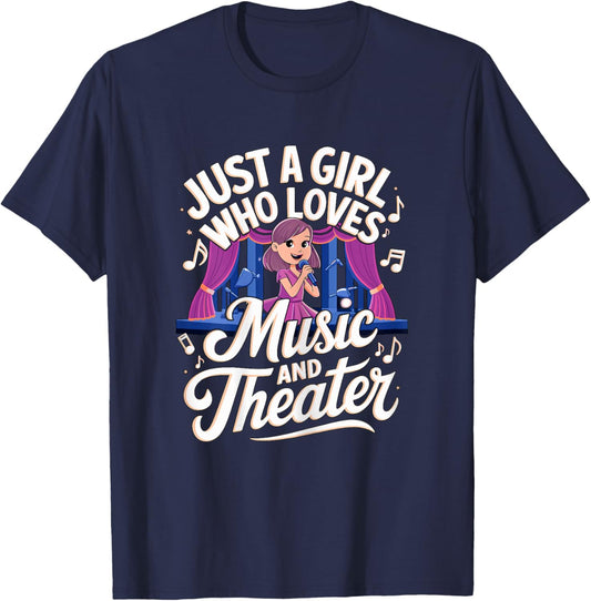 Just a Girl who Loves Music and Theater T-Shirt - T-Shirt | Navy