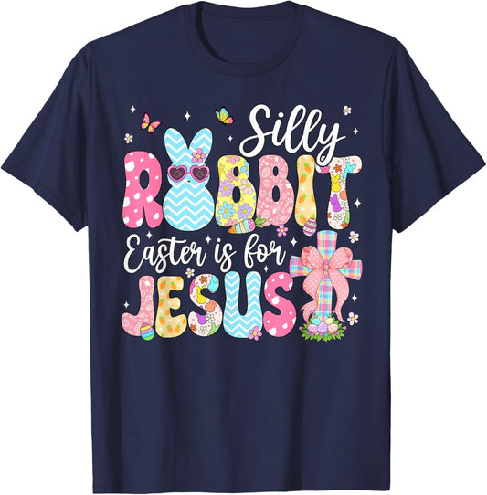 Silly Rabbit Easter is for Jesus Cute Bunny Christian Faith T-Shirt - T-Shirt | Navy