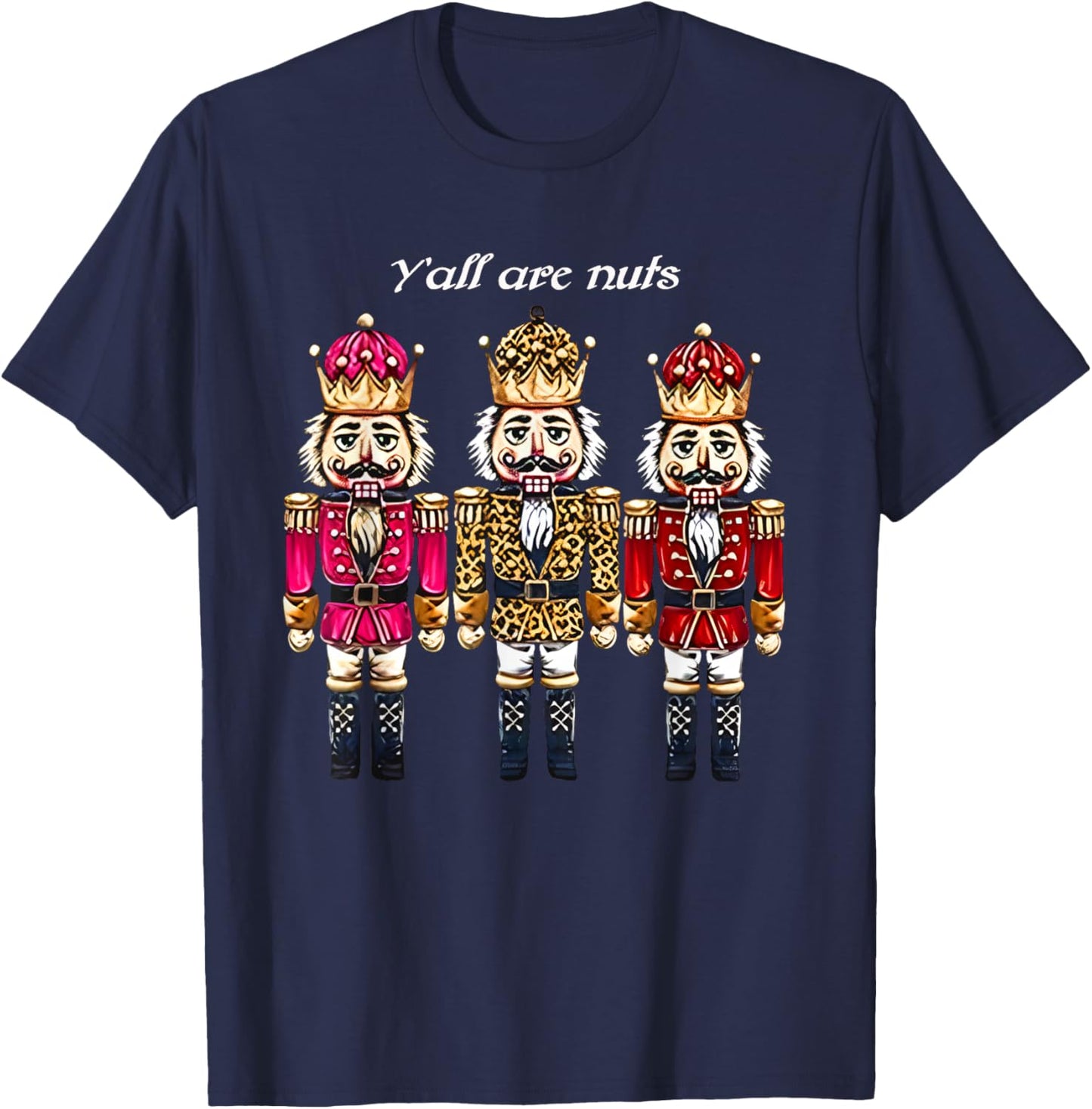 Y’All are Nuts Funny Cute Holiday Christmas Vibes Festive T-Shirt - T-Shirt | Navy