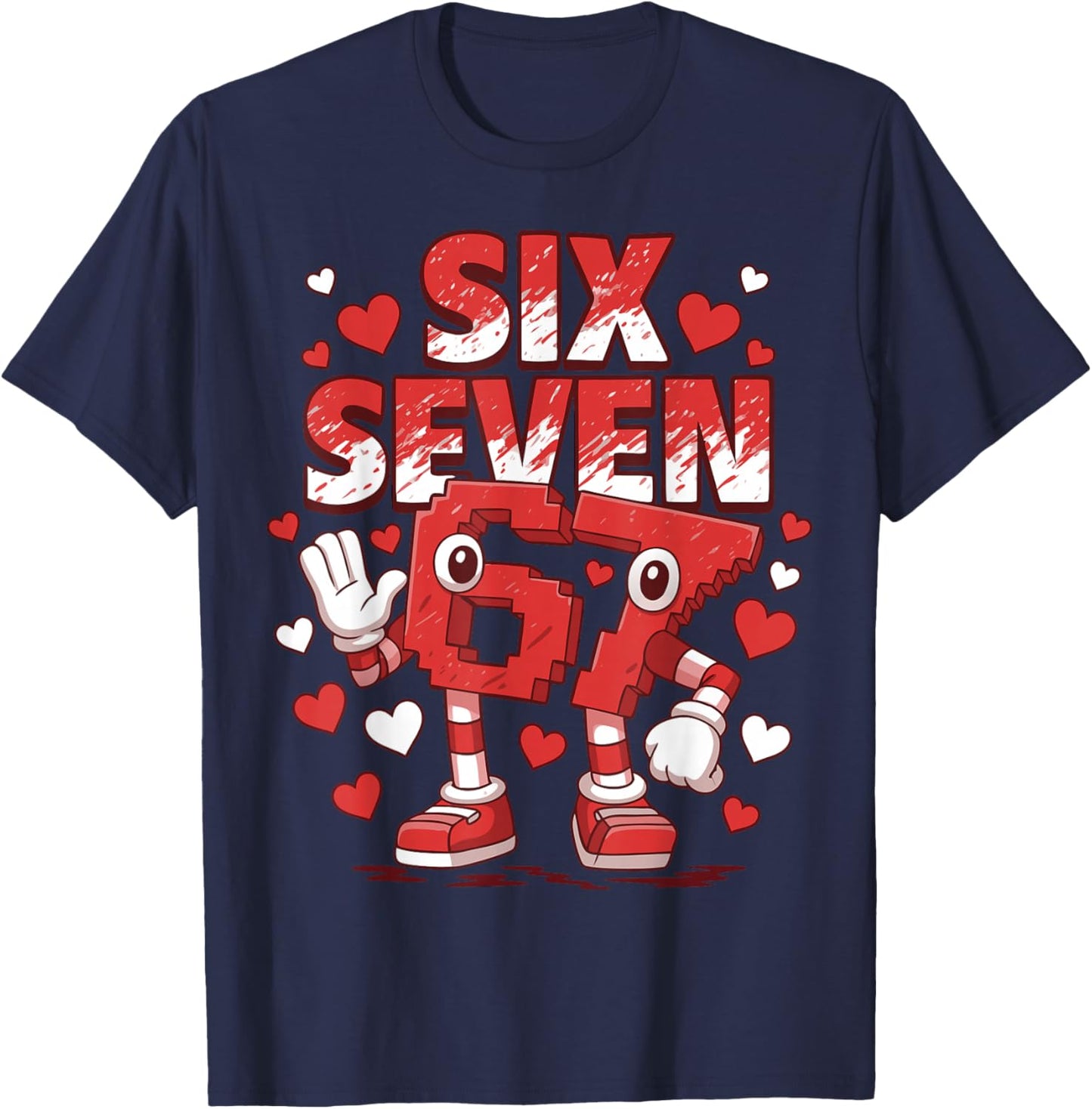Six Seven Kids Meme 67 Six Seven 6 7 Heart 67 Valentine T-Shirt - T-Shirt | Navy