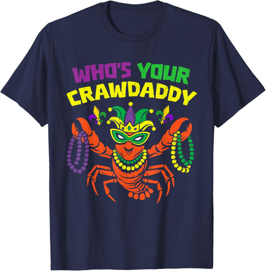 Whos Your Crawdaddy Mardi Gras Crawfish Men Women Boys Kids T-Shirt - T-Shirt | Navy