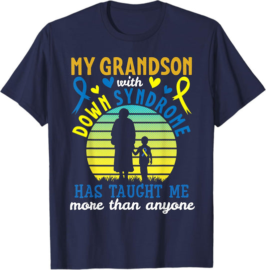 Down Syndrome Grandson Has Taught Me More Than Anyone Nana T-Shirt - T-Shirt | Navy