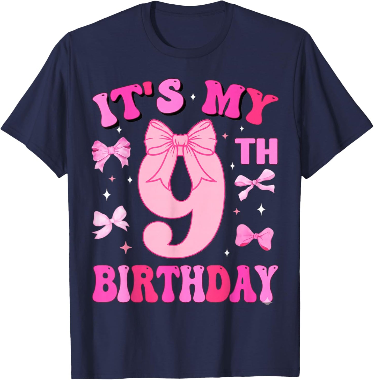 9th Birthday Girls Nine Years Old It's My 9 Bday T-Shirt - T-Shirt | Navy