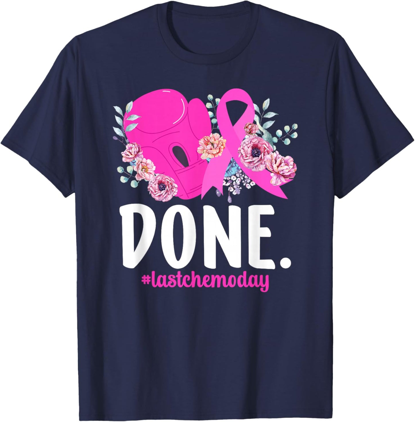 Done Last Chemo Day Last Day of Chemo End of Chemo Survivor T-Shirt - T-Shirt | Navy