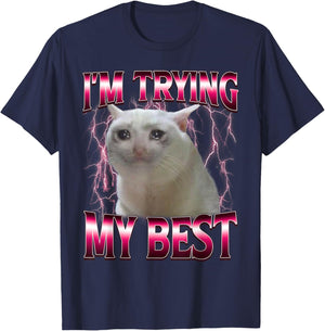 I'm Trying My Best Silly Crying Cat Meme Funny Cat Lovers T-Shirt - T-Shirt | Navy