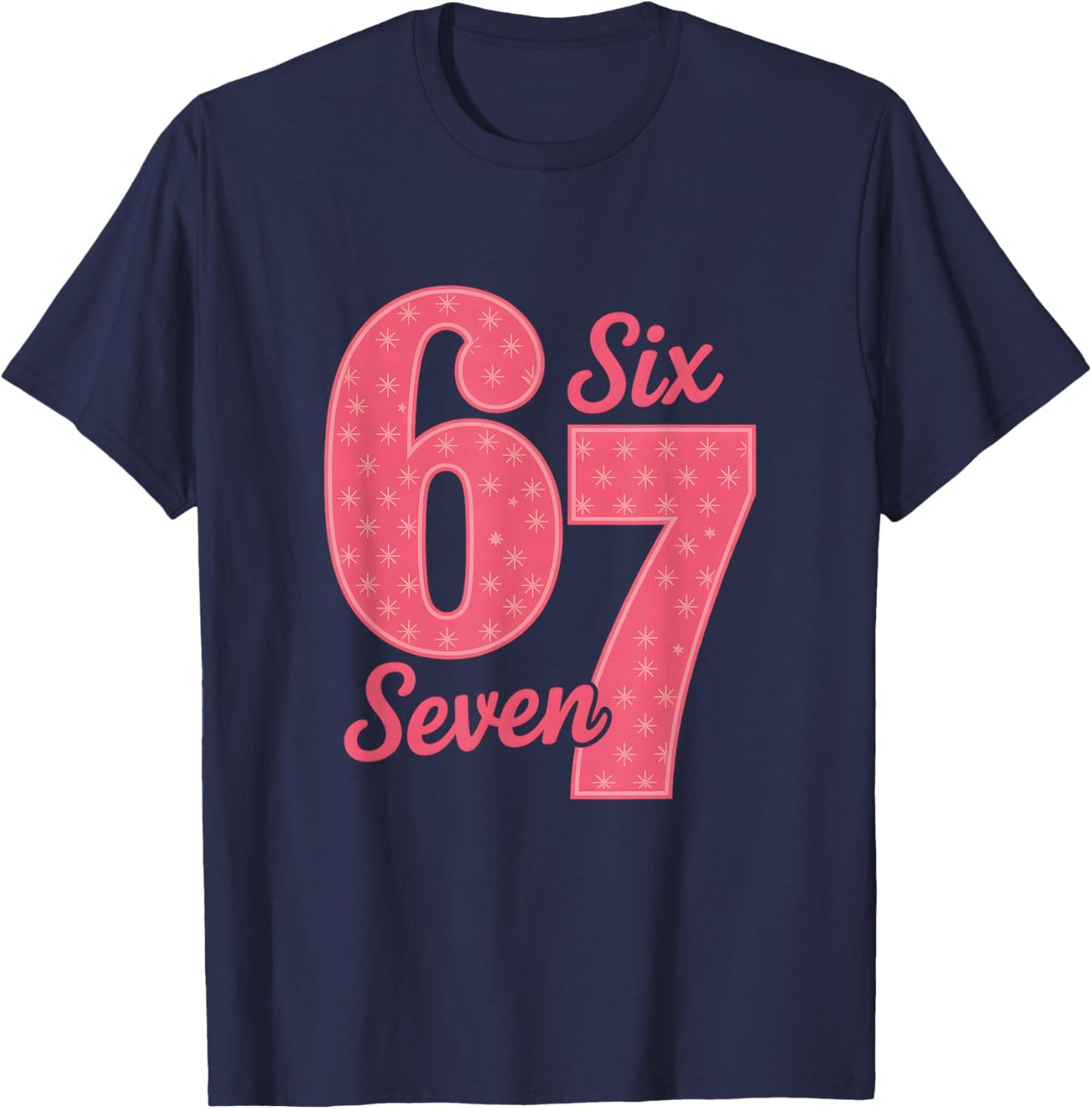 Fun Six Seven 6 7 Meme Design T-Shirt - T-Shirt | Navy
