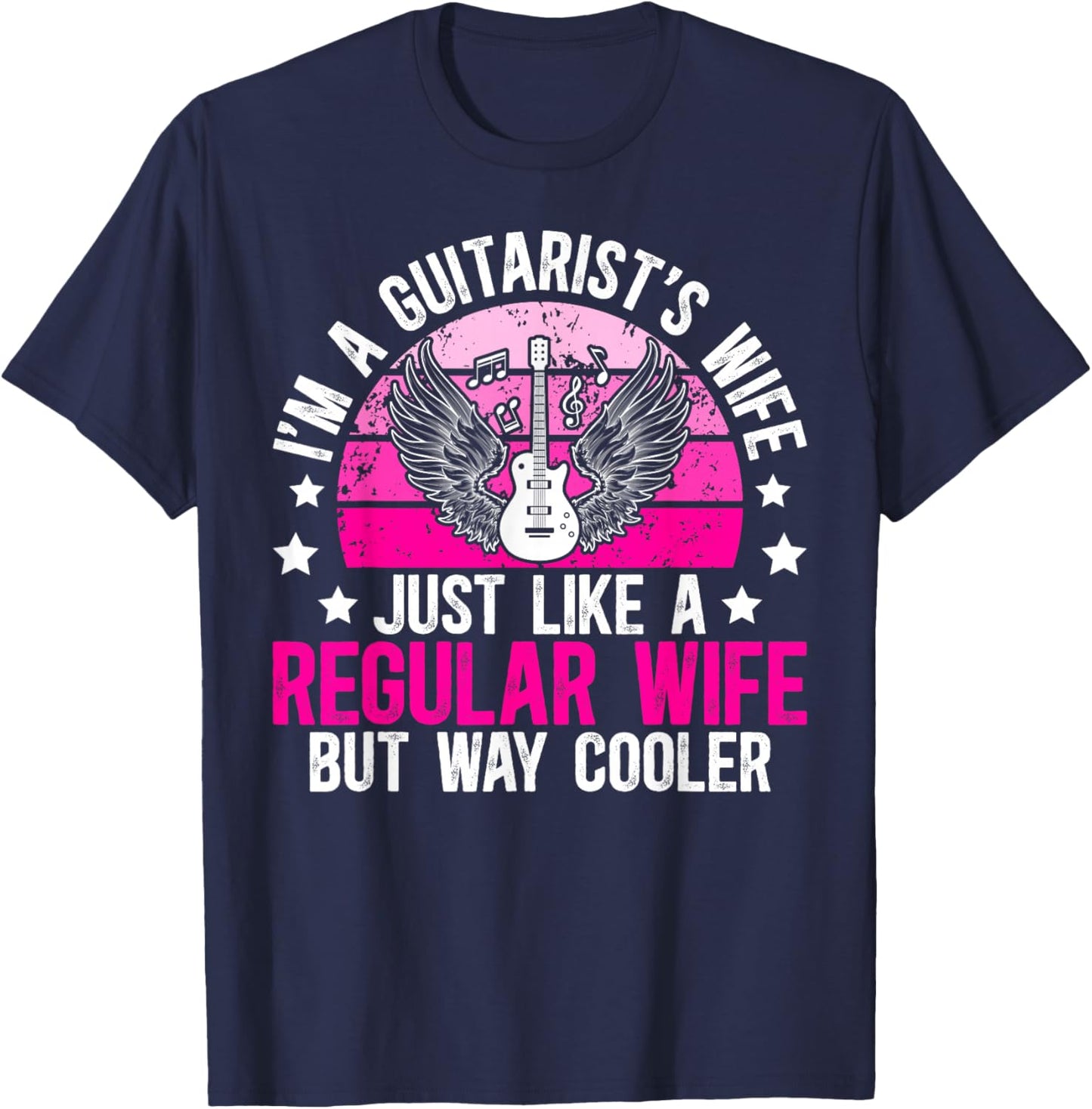 I'm A Guitarist Wife Guitar Player Wife of A Guitar Player T-Shirt - T-Shirt | Navy