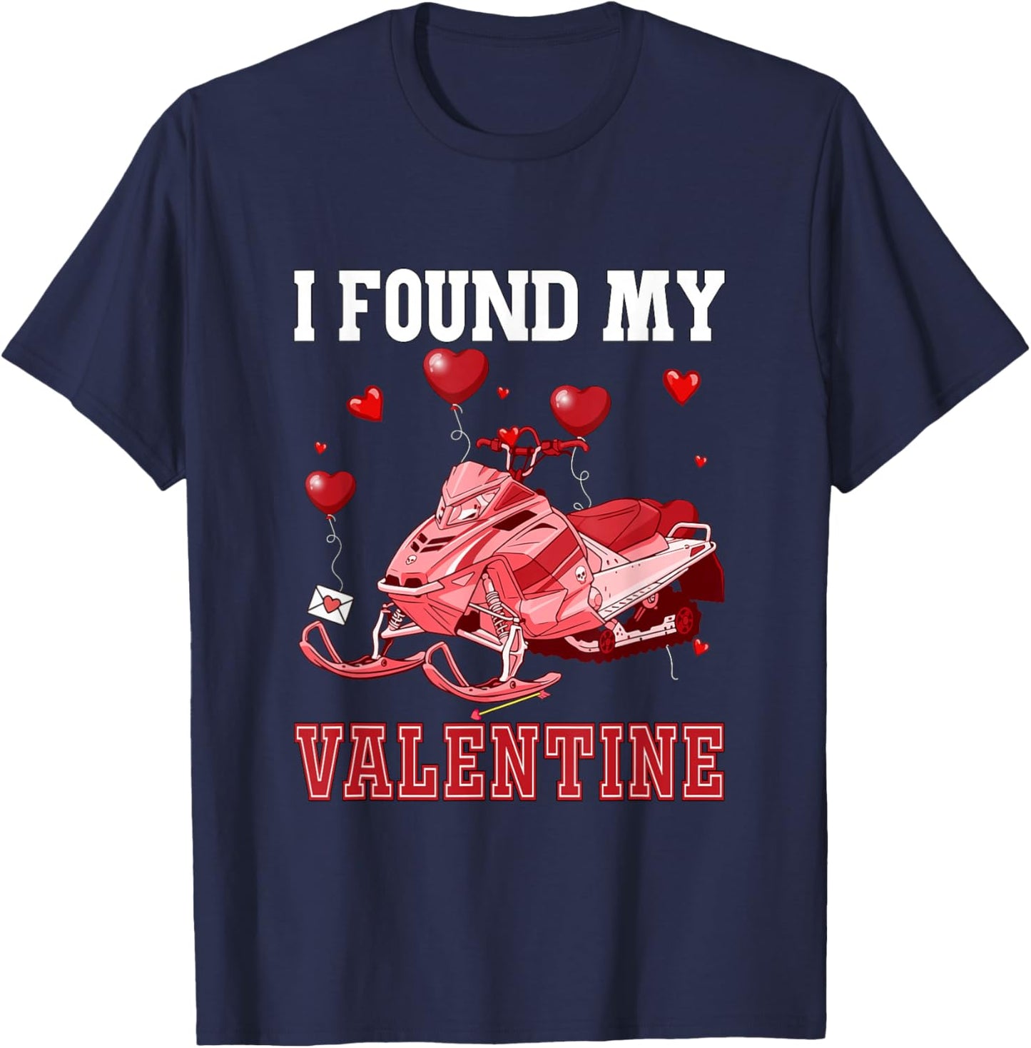 I Found My Valentine Snowmobiling Sport Lover Player Team T-Shirt - T-Shirt | Navy