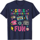 Funny Girls Just Wanna Have Fun Awesome 70's 80's 90's 1980s T-Shirt - T-Shirt | Navy