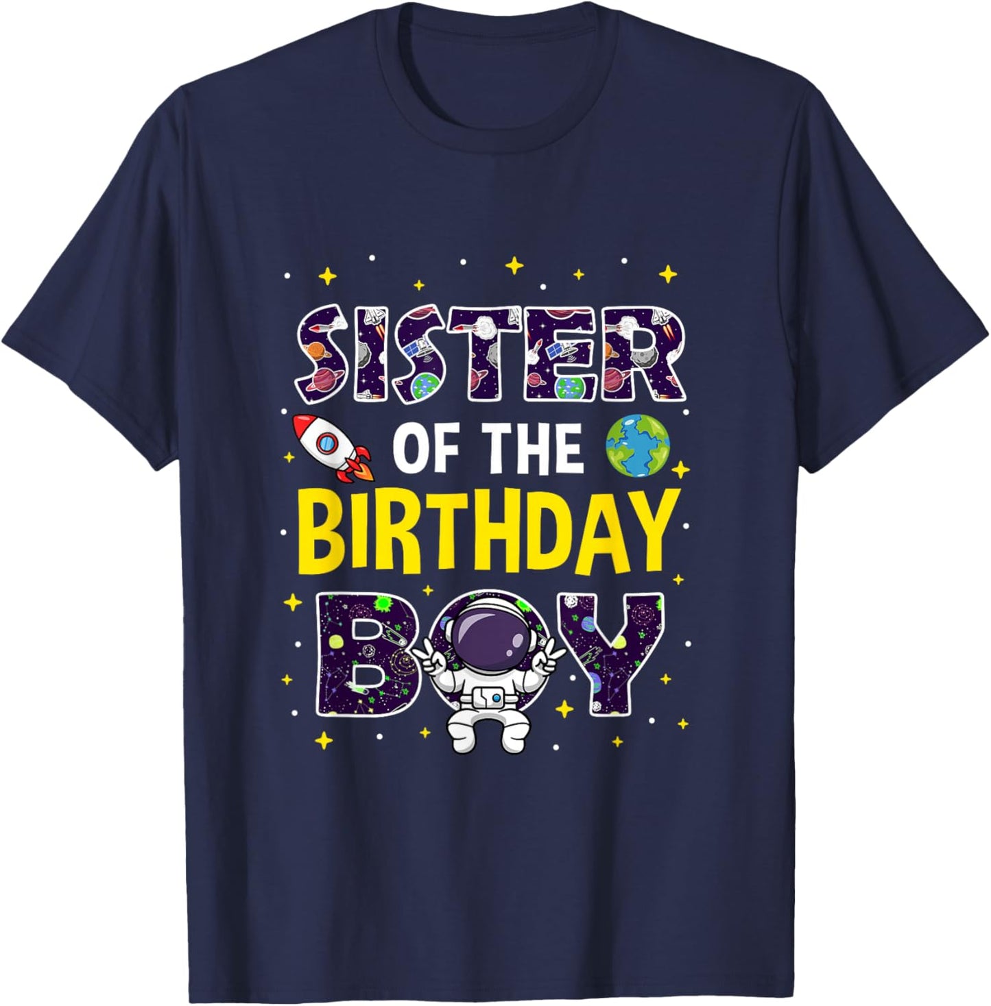 Sister of The Birthday Boy Space Astronaut Birthday Family T-Shirt - T-Shirt | Navy