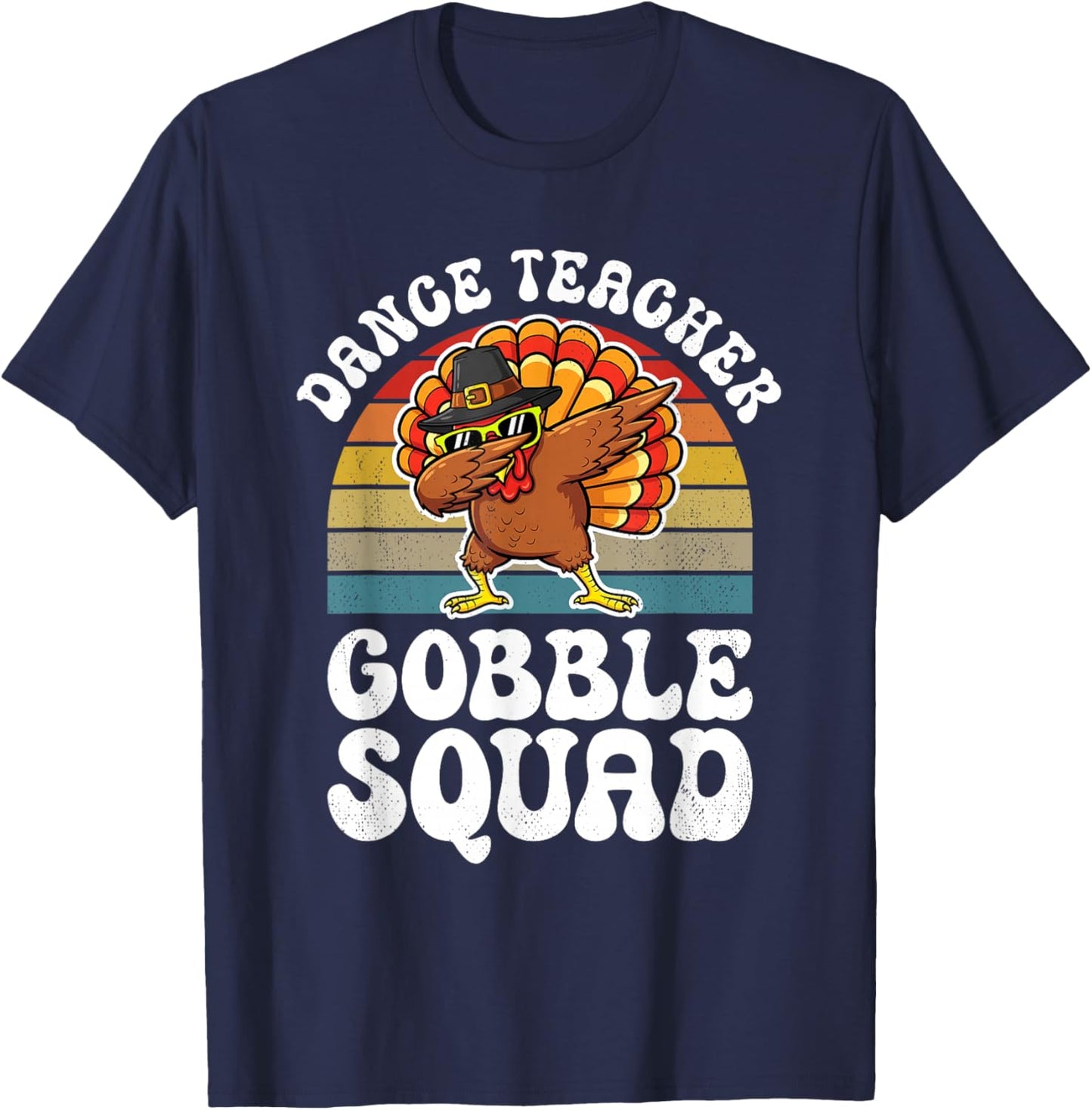 Thanksgiving Dance Teacher Gobble Squad Turkey T-Shirt - T-Shirt | Navy
