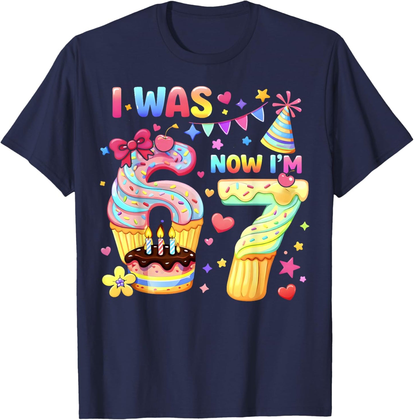 I was 6 Now I'm 7 Cute Birthday Girl Gifts for Girls Kids T-Shirt - T-Shirt | Navy