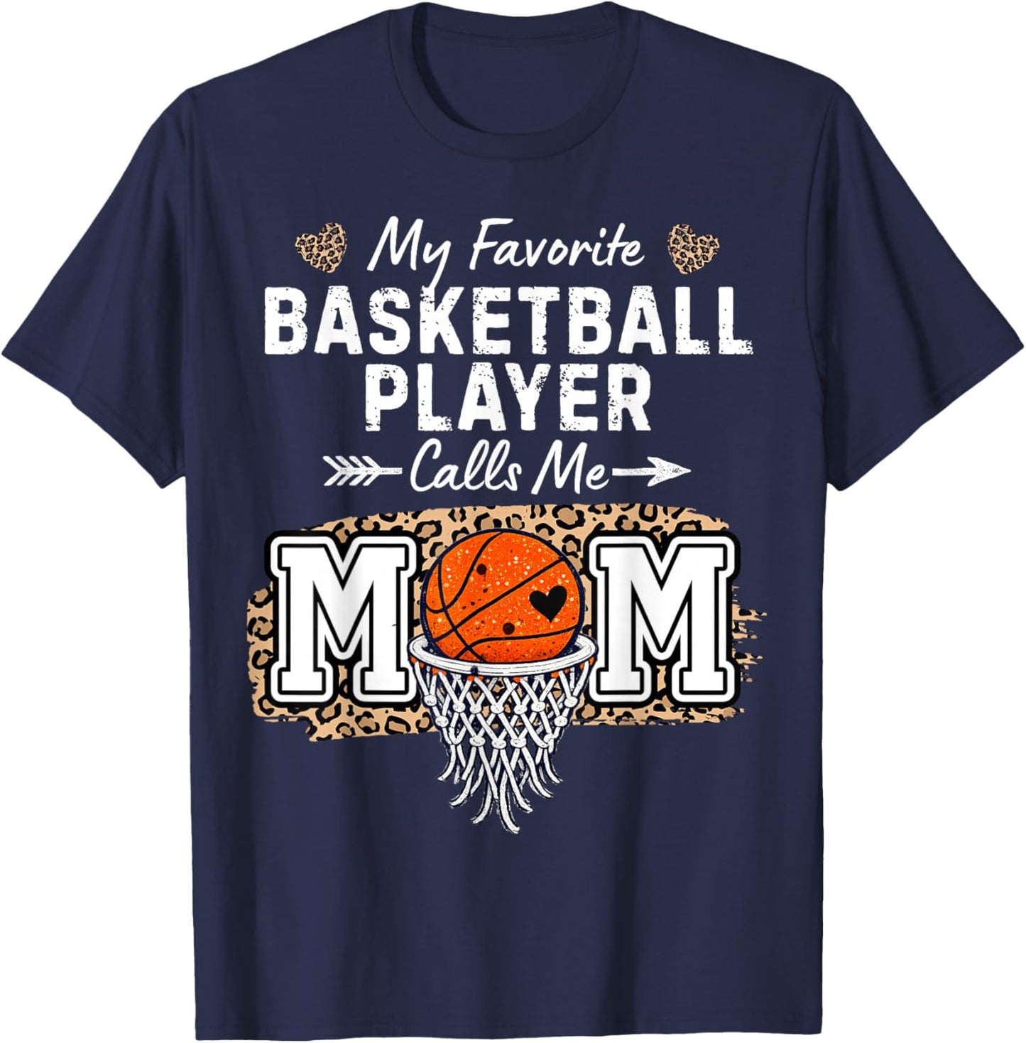 My Favorite Basketball Player Calls Me Mom Funny Basketball T-Shirt - T-Shirt | Navy