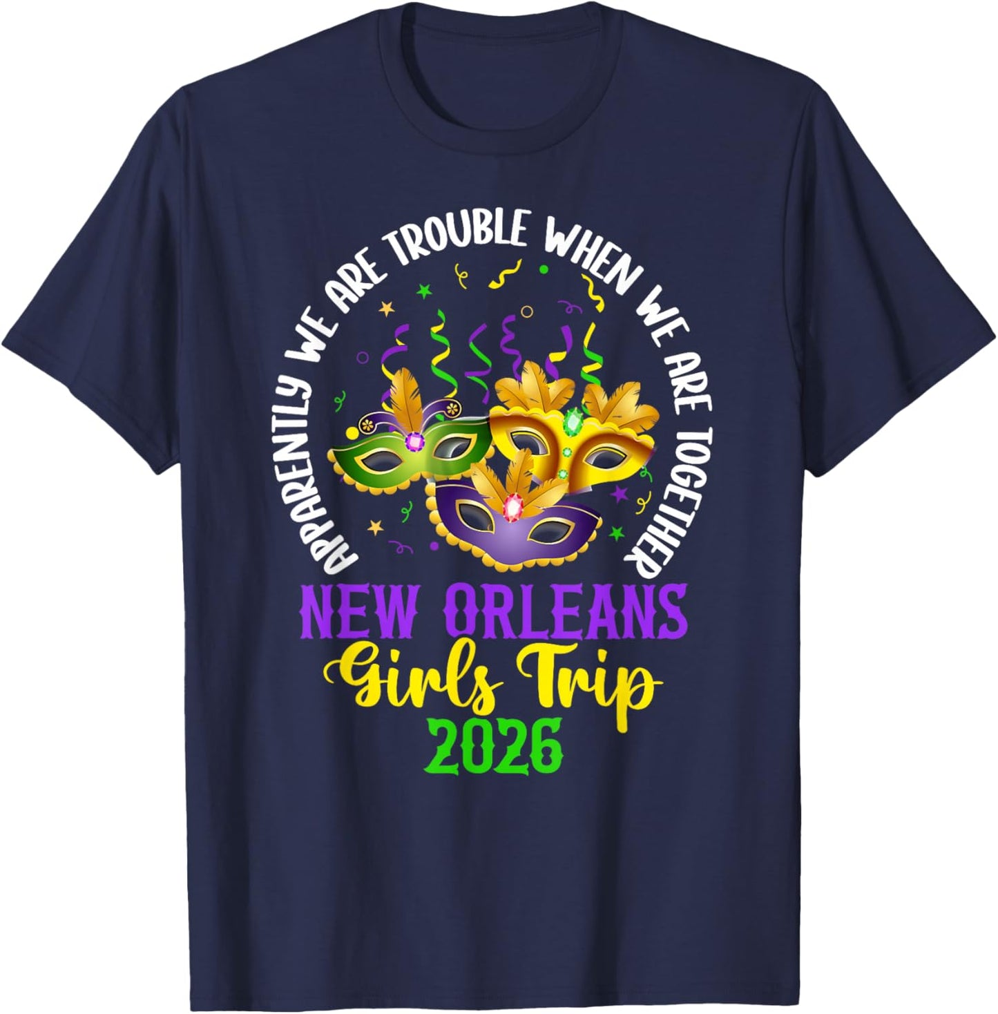 Funny New Orleans Girls Trip 2026 Girls Vacation New Orleans T-Shirt - T-Shirt | Navy