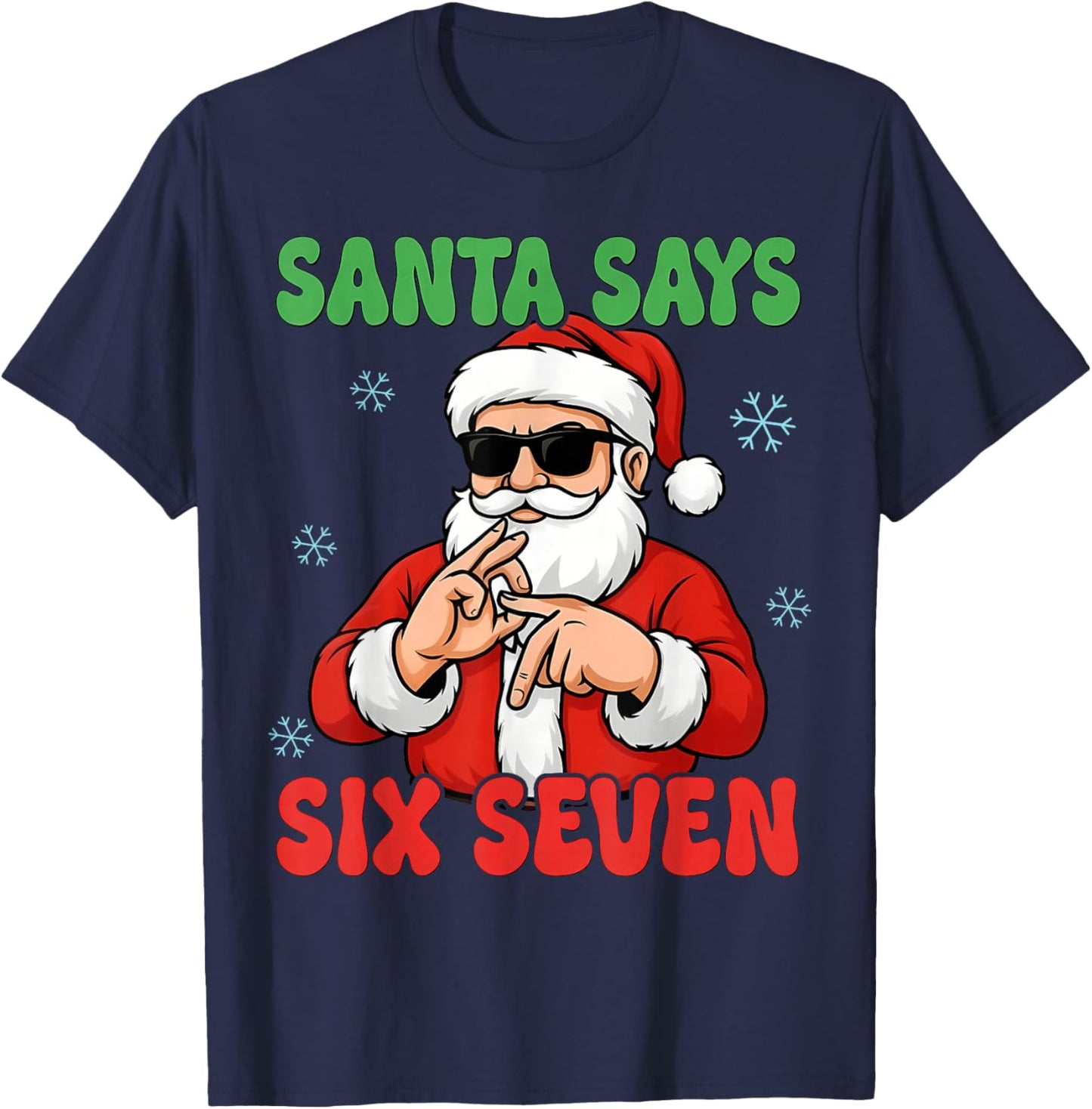 Christmas Santa Says Six Seven Hands Sign Funny 6 7 Meme T-Shirt - T-Shirt | Navy