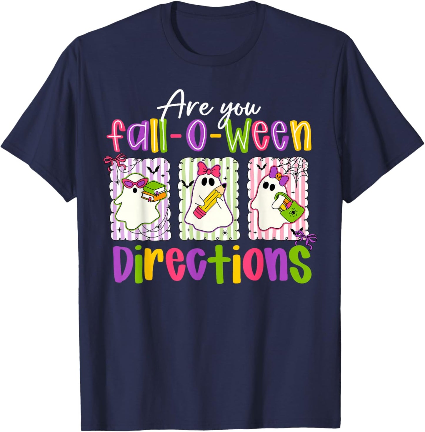 are You Fall-O-Ween Directions Spooky Cute Ghost Teacher T-Shirt - T-Shirt | Navy