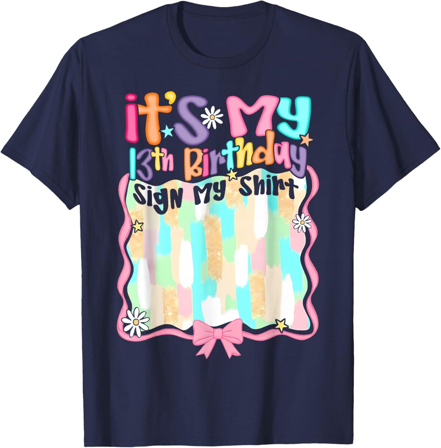Coquette Bow It's My 13th Birthday Sign My Shirt Bday Girl T-Shirt - T-Shirt | Navy