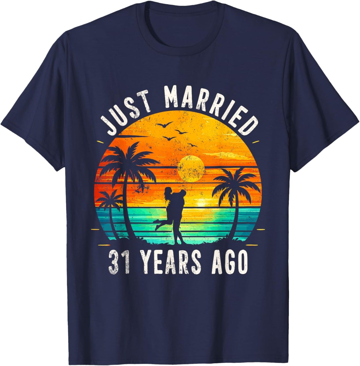 Retro Just Married 31 Years Ago 31st Wedding Anniversary T-Shirt - T-Shirt | Navy