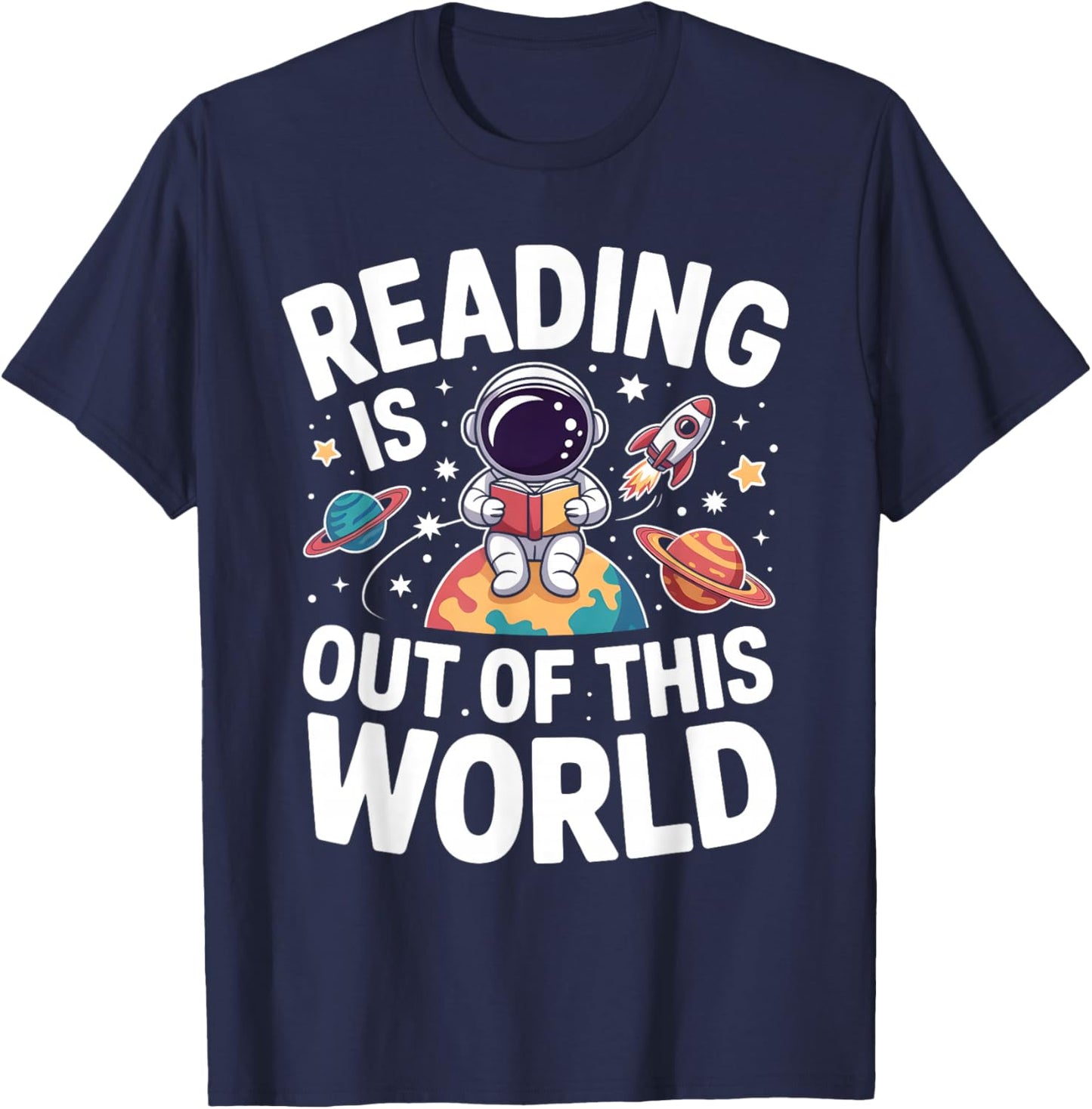 Reading is Out of This World Space Funny Books Lover T-Shirt - T-Shirt | Navy