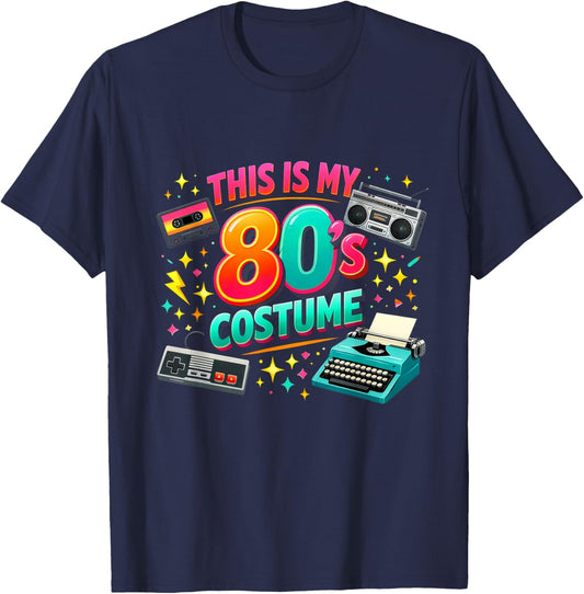 Fun Throwback This is My 80s Costume Funny Party Vibe T-Shirt - T-Shirt | Navy