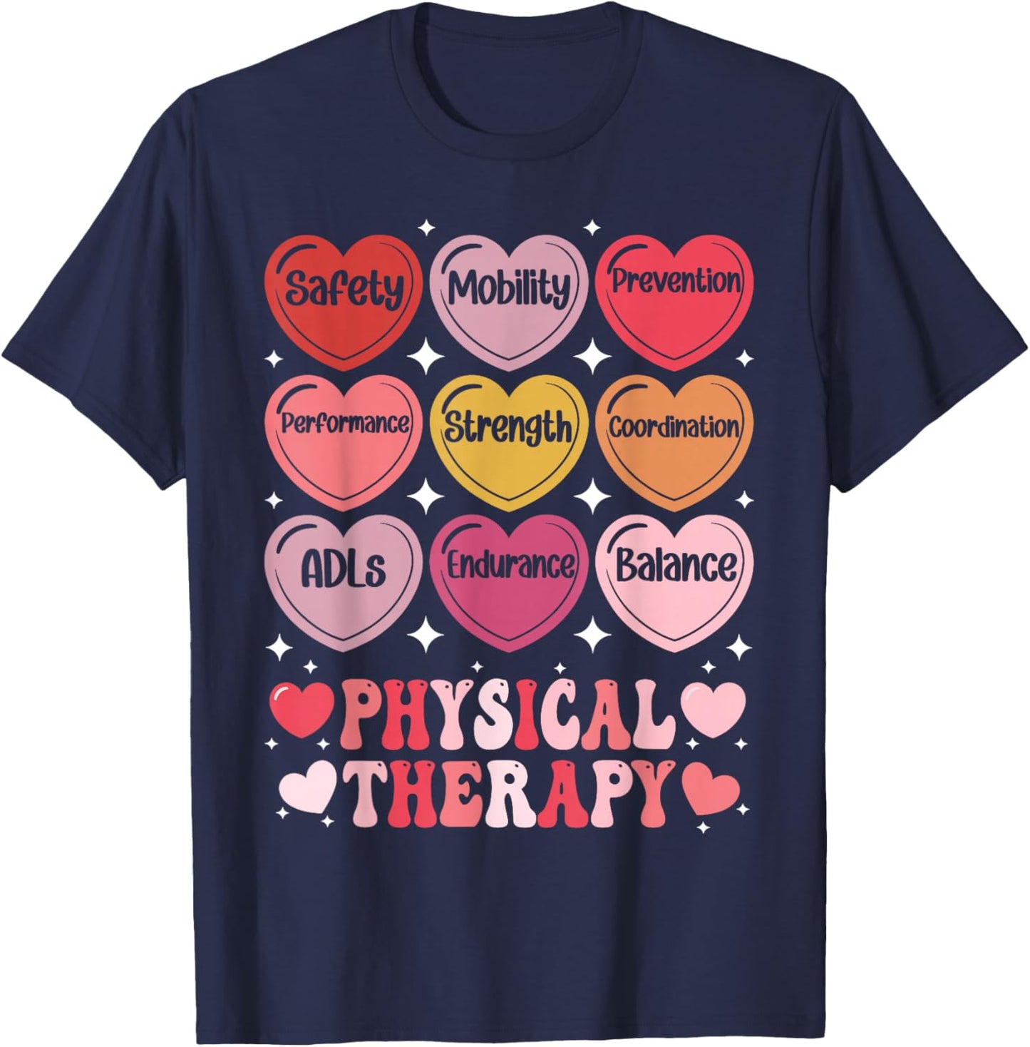 Physical Therapy Valentine's Day PT Therapist Hearts Candy T-Shirt - T-Shirt | Navy