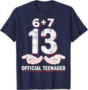 Teenager 13th Birthday 6+7 = 13 Year Old Boys Girls Funny 67 T-Shirt - T-Shirt | Navy