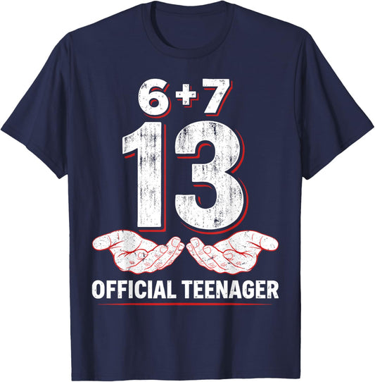 Teenager 13th Birthday 6+7 = 13 Year Old Boys Girls Funny 67 T-Shirt - T-Shirt | Navy