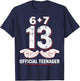 Teenager 13th Birthday 6+7 = 13 Year Old Boys Girls Funny 67 T-Shirt - T-Shirt | Navy