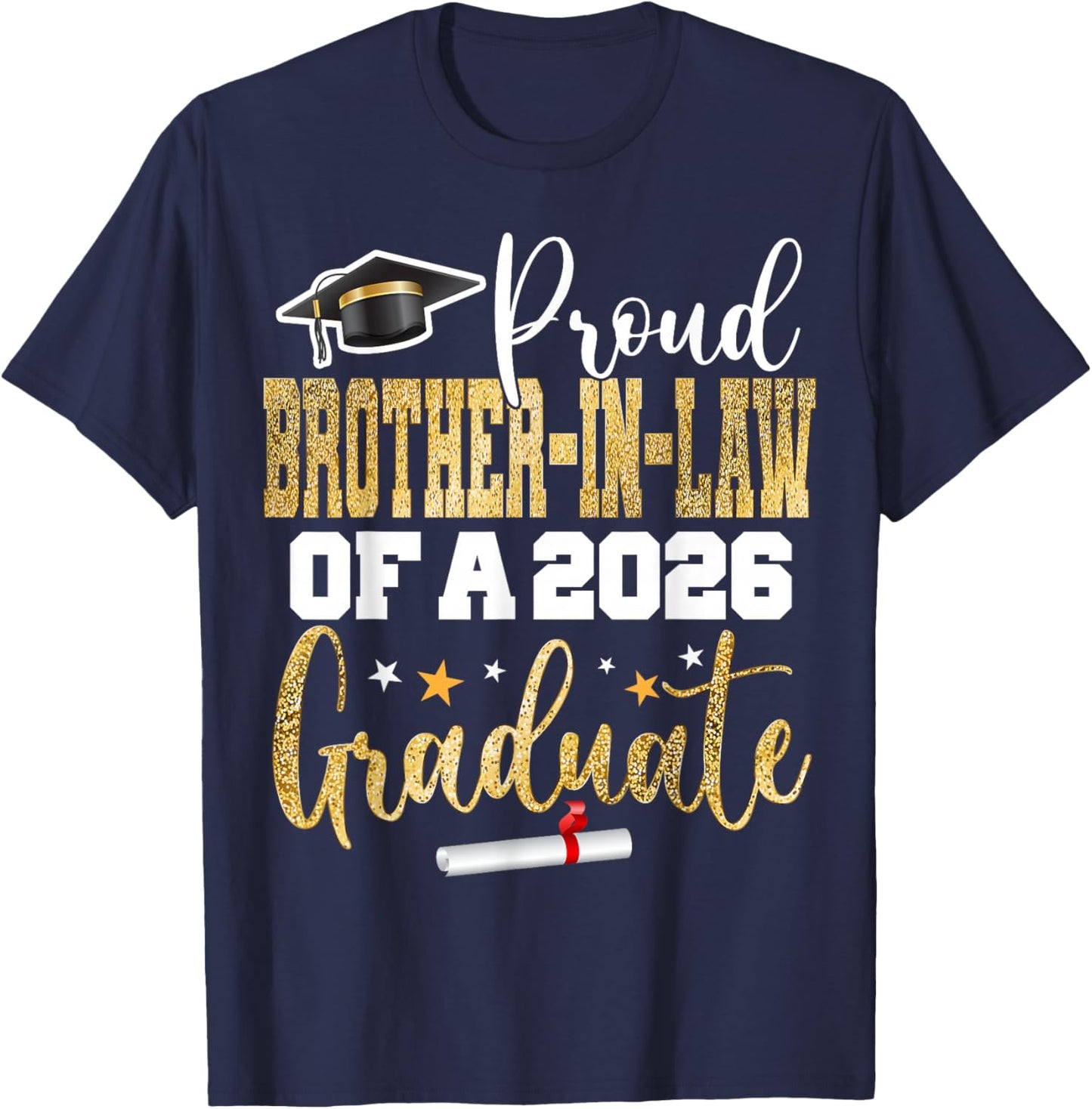Proud Brother-in-Law of A Class 2026 Graduate 25 Graduation T-Shirt - T-Shirt | Navy