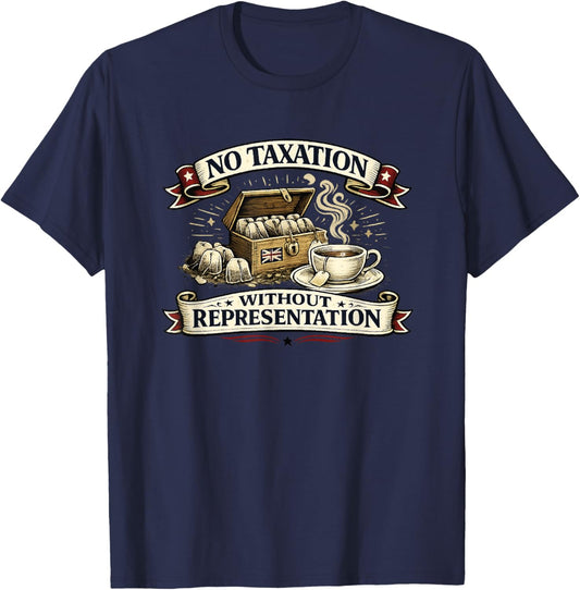 No Taxation Without Representation American History T-Shirt - T-Shirt | Navy