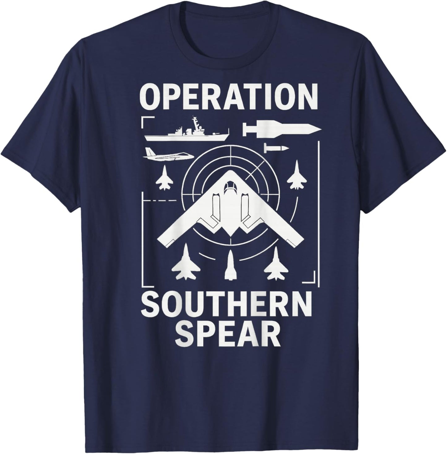 Operation Southern Spear Military Tactical Patriotic T-Shirt - T-Shirt | Navy