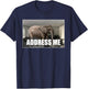 Funny Address Me Elephant Meme in The Room T-Shirt - T-Shirt | Navy