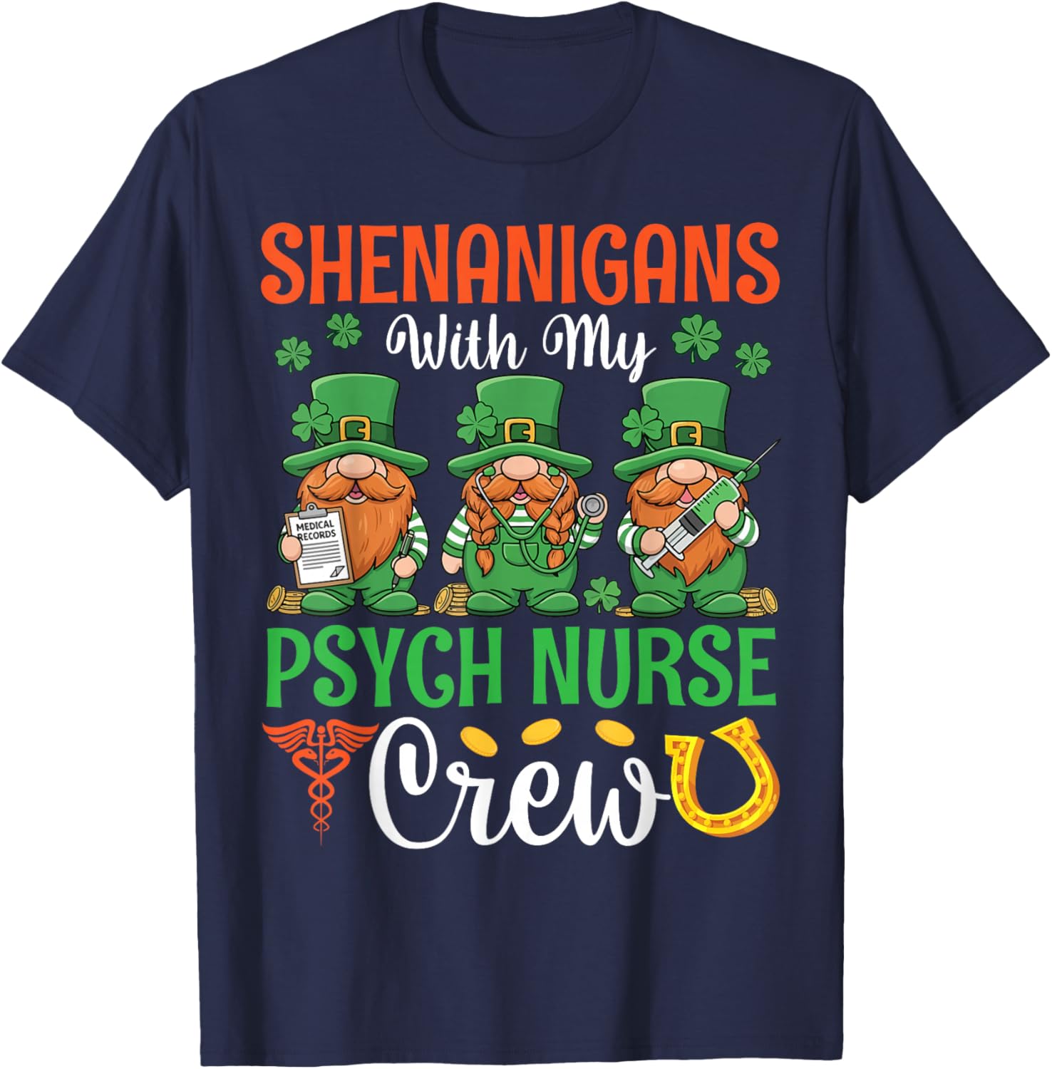 Shenanigans with My Psych Nurse Crew St Patricks Day Gnomes T-Shirt - T-Shirt | Navy