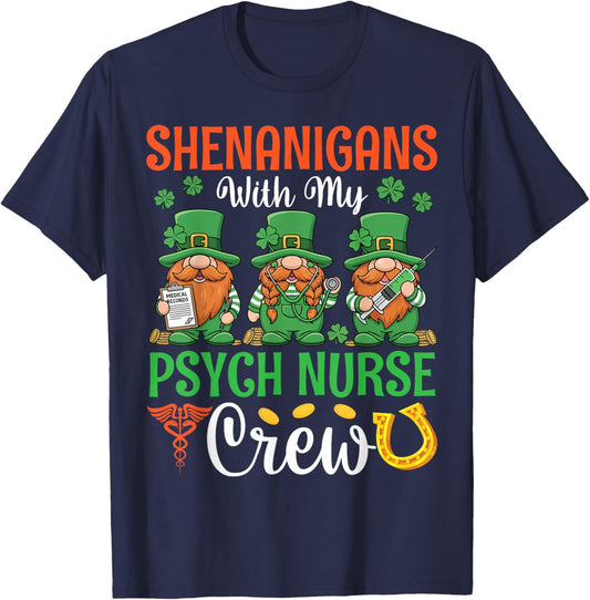 Shenanigans with My Psych Nurse Crew St Patricks Day Gnomes T-Shirt - T-Shirt | Navy