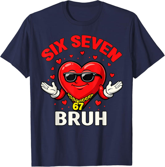 Six Seven 67 Valentine’s Day 6 7 Bruh Boys Kids 6-7 Meme T-Shirt - T-Shirt | Navy