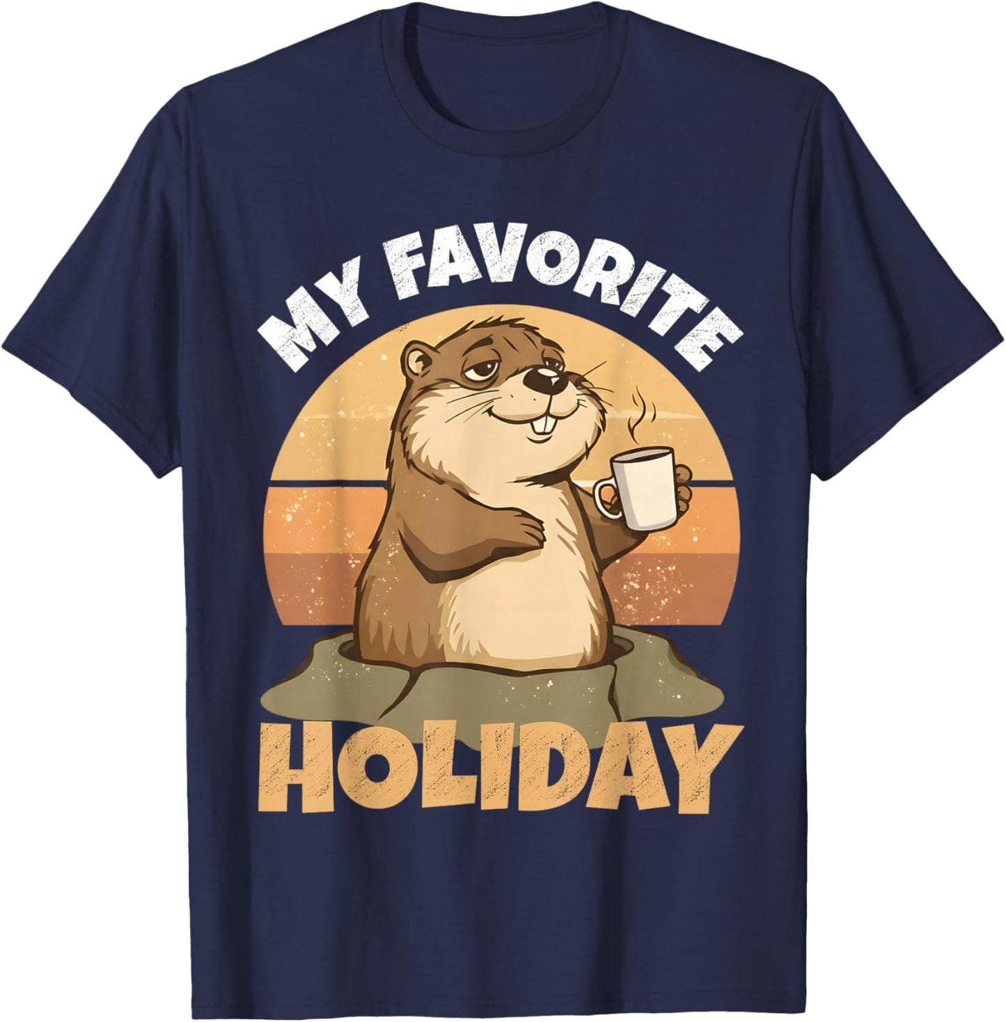 My Favorite Holiday Groundhog Day Funny Retro Design T-Shirt - T-Shirt | Navy