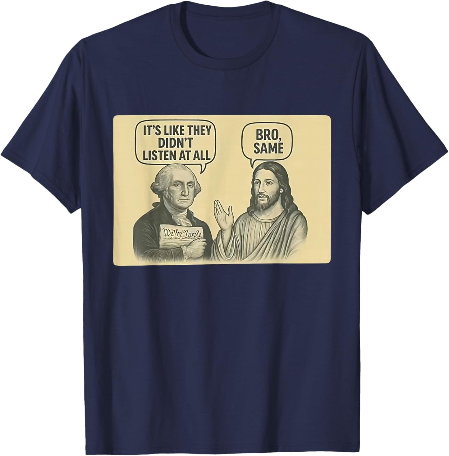 Its Like They Didnt Listen at All bro Same Meme T-Shirt - T-Shirt | Navy