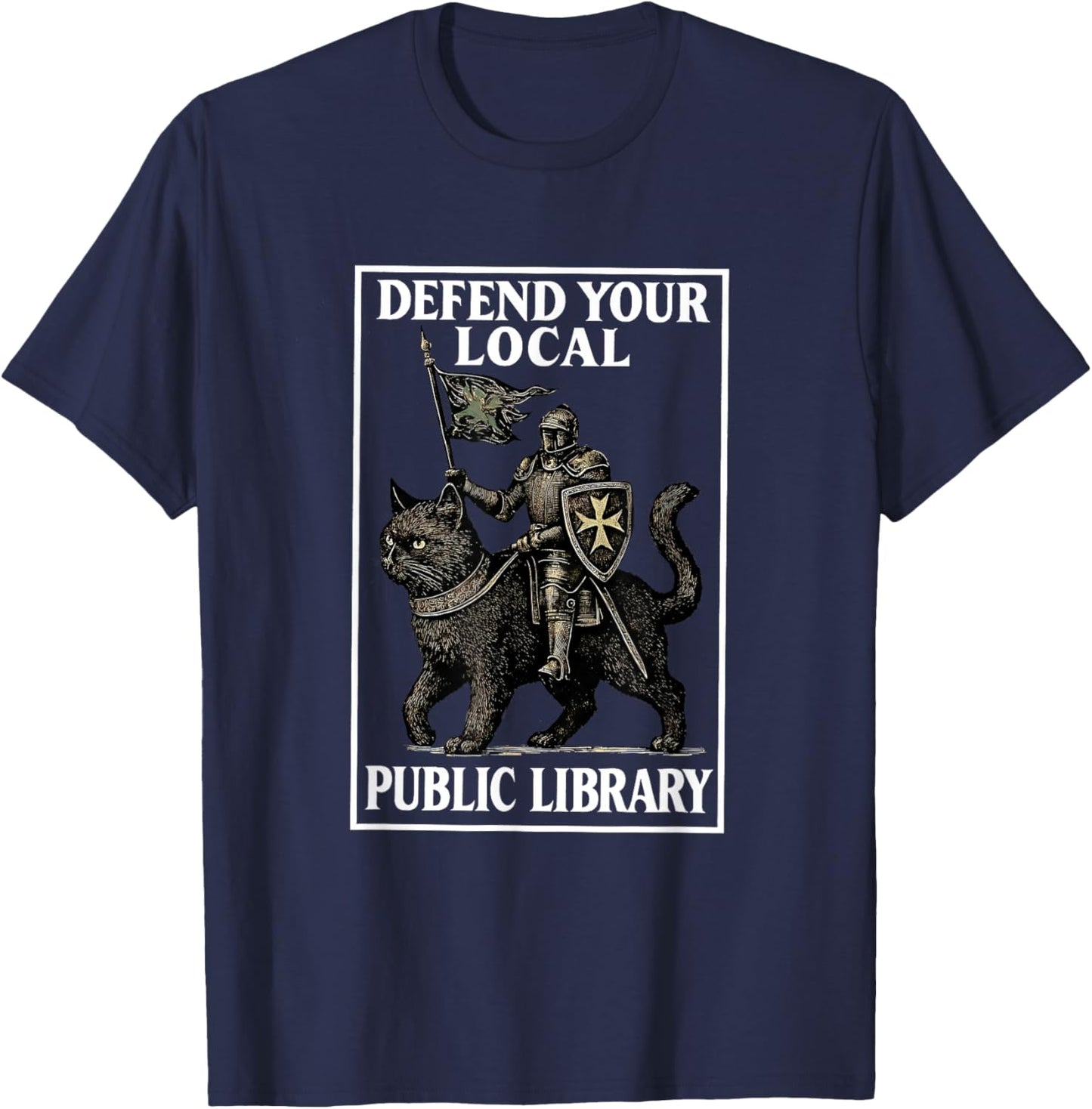 Defend Your Local Public Library Funny Knight Cat T-Shirt - T-Shirt | Navy