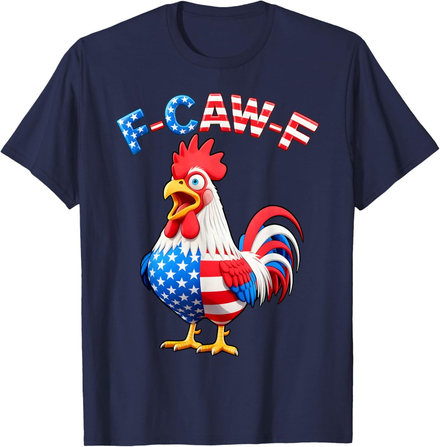 F-Caw-F Chicken Humor Quote Rooster Meme Funny USA Flag T-Shirt - T-Shirt | Navy