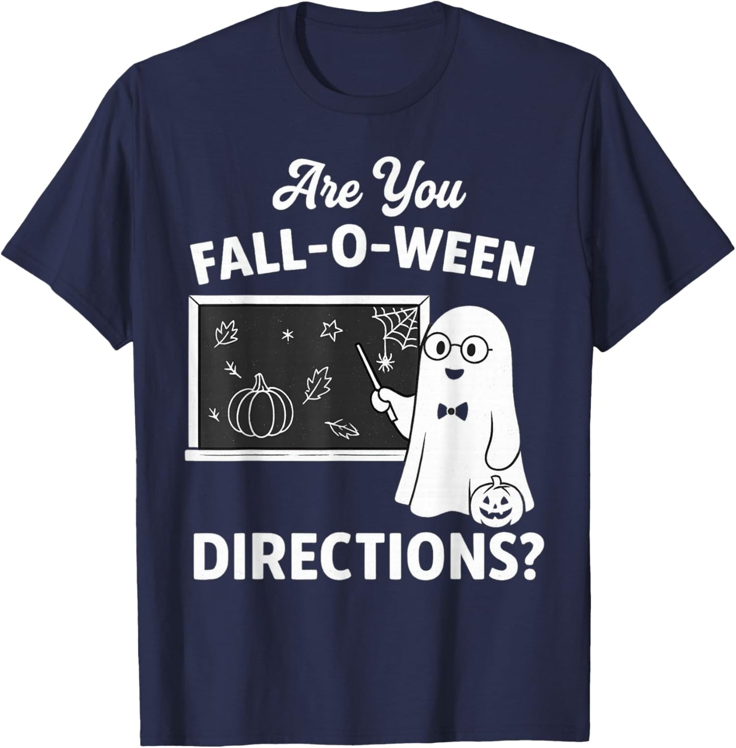 Retro are You Fall O Ween Directions Teacher Halloween Ghost T-Shirt - T-Shirt | Navy