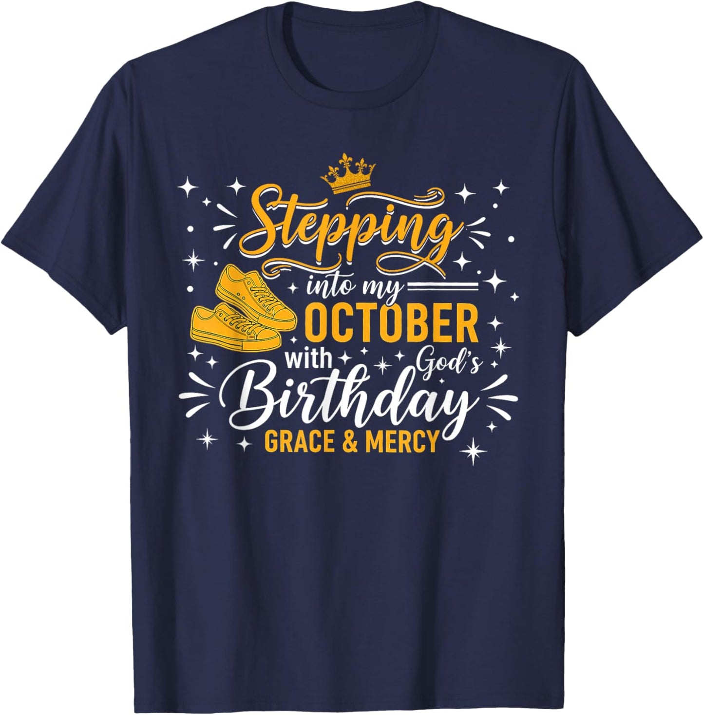 Women Stepping Into My October Birthday with God Grace Mercy T-Shirt - T-Shirt | Navy