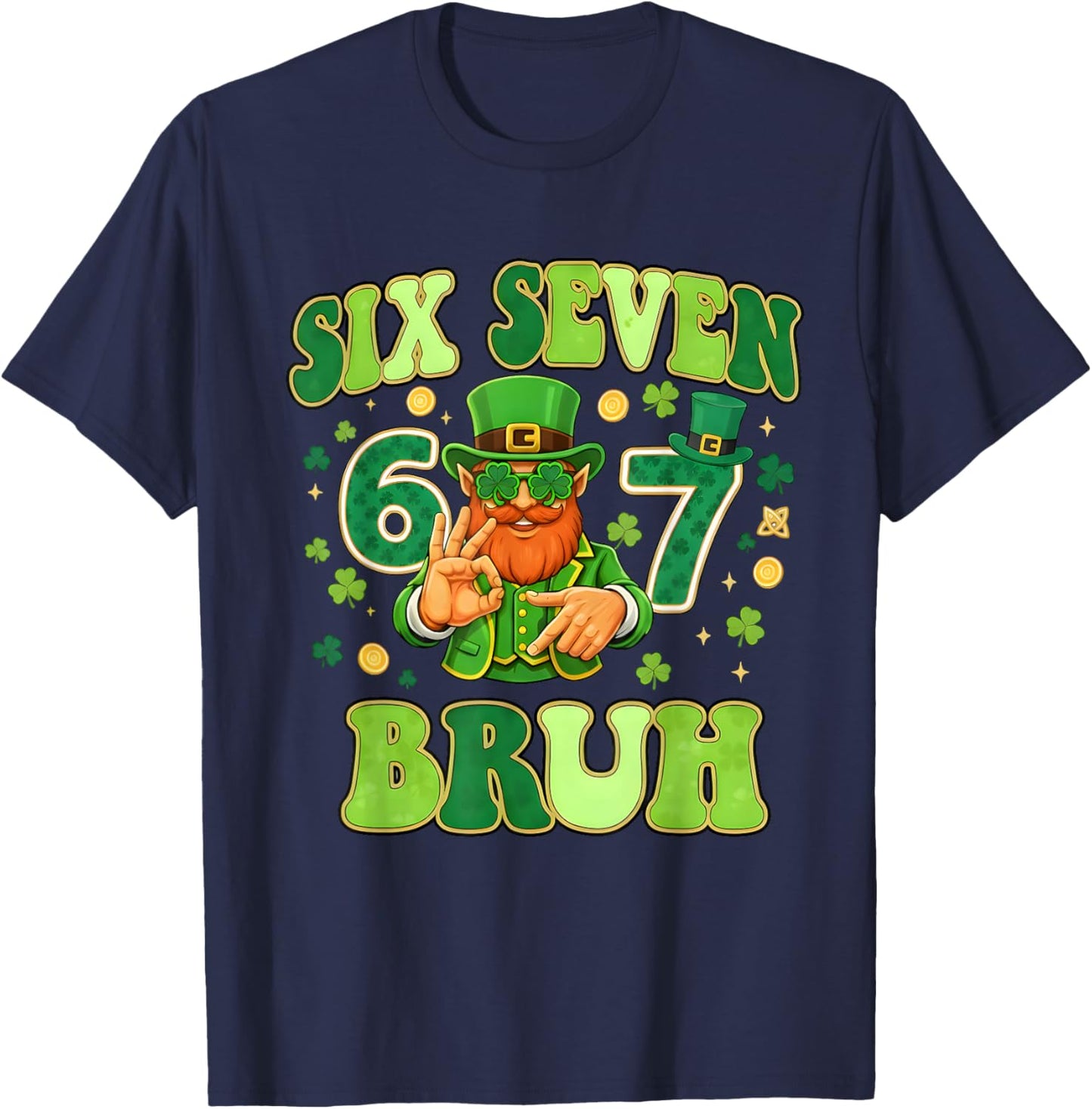 Funny Six Seven Bruh 6 7 St Patricks Day 67 Meme Boys Kids T-Shirt - T-Shirt | Navy